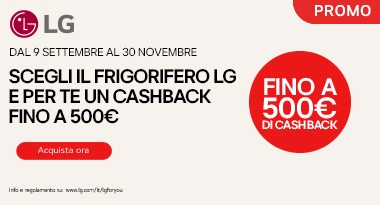 LG VIVI LA SORPRESA DI UN CASHBACK FINO A 500 EURO