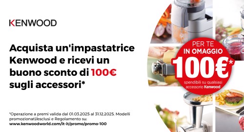 KENWOOD PROMO 100€ ACCESSORI 2025