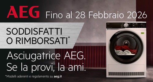 ASCIUGATRICE AEG. SE LA PROVI, LA AMI: soddisfatti o rimborsati 