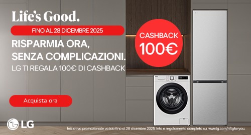 Risparmia ora, senza complicazioni. LG ti regala 100€ di cashback