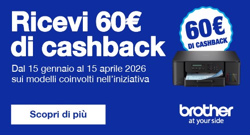 BROTHER CASHBACK 2026: acquista una delle stampanti in promozione e ricevi un cashback di €60