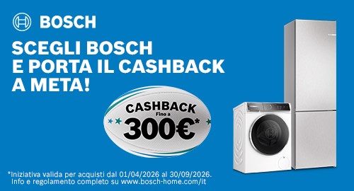 Scegli Bosch e porta il cashback a meta: fino a €300 di rimborso sull'acquisto dei prodotti in promozione